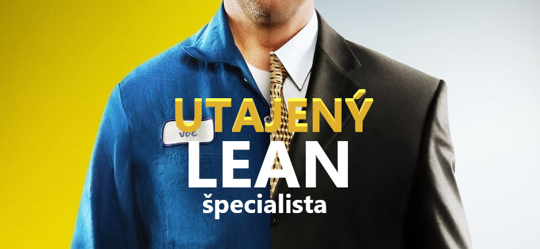 Hlavný obrázok reprezentujúci Utajeného LEAN špecialistu.